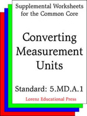 cover image of CCSS 5.MD.A.1 Converting Measurement Units